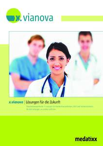 x.vianova | Lösungen für die Zukunft Standortübergreifende IT-Lösungen für Krankenhausambulanz, MVZ und Facharztzentrum, die dort anfangen, wo andere aufhören. x.vianova – Lösungen für die Zukunft Krankenhausa