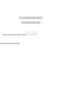 Fausto Romitelli: An Index of Metals Eine kompositorische Analyse Martin Hiendl (2012)  Inhaltsverzeichnis