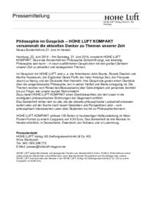 Pressemitteilung HOHE LUFT Verlag UG & Co. KG Hamburg Philosophie im Gespräch – HOHE LUFT KOMPAKT versammelt die aktuellen Denker zu Themen unserer Zeit