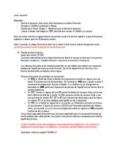 Lucie Lamarche Biographie : - Droit de la personne, droit social, droit international et études féministes - Enseigné à UQAM et maintenant à Ottawa - Titulaire de la Chaire Gordon F. Henderson pour le droit de la pe