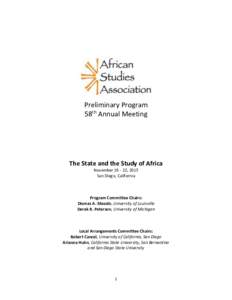 Preliminary Program 58th Annual Meeting The State and the Study of Africa November, 2015 San Diego, California