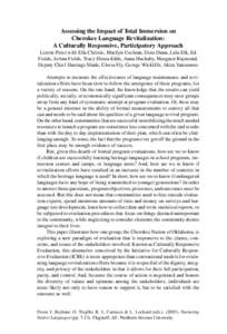 Assessing the Impact of Total Immersion on Cherokee Language Revitalization: A Culturally Responsive, Participatory Approach Lizette Peter with Ella Christie, Marilyn Cochran, Dora Dunn, Lula Elk, Ed Fields, JoAnn Fields