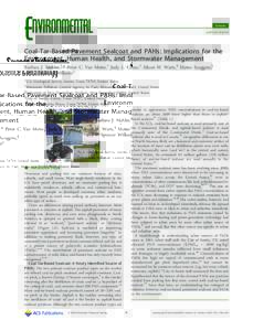 Feature pubs.acs.org/est Coal-Tar-Based Pavement Sealcoat and PAHs: Implications for the Environment, Human Health, and Stormwater Management Barbara J. Mahler,†,* Peter C. Van Metre,† Judy L. Crane,‡ Alison W. Wat