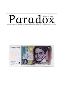 Paradox Issue 3, 2006 T HE M AGAZINE OF THE M ELBOURNE U NIVERSITY M ATHEMATICS  AND