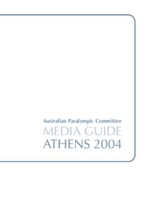 Australian Paralympic Committee  MEDIA GUIDE ATHENS 2004  Quick Contacts