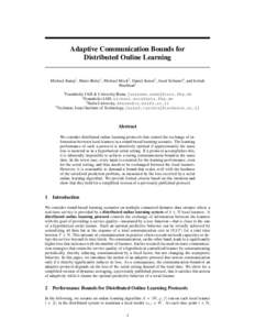 Adaptive Communication Bounds for Distributed Online Learning Michael Kamp1 , Mario Boley1 , Michael Mock2 , Daniel Keren3 , Assaf Schuster4 , and Izchak Sharfman4 1