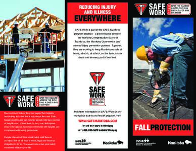 REDUCING INJURY AND ILLNESS EVERYWHERE SAFE Work is part of the SAFE Manitoba