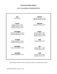 LOS ALTOS SCHOOL DISTRICT[removed]CALENDAR OF BOARD MEETINGS JULY No Meetings