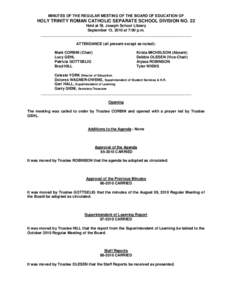 MINUTES OF THE REGULAR MEETING OF THE BOARD OF EDUCATION OF  HOLY TRINITY ROMAN CATHOLIC SEPARATE SCHOOL DIVISION NO. 22 Held at St. Joseph School Library September 13, 2010 at 7:00 p.m. _________________________________