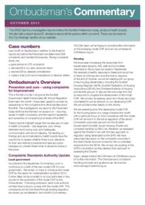 Ombudsman’s Commentary O C T O B E RThe SPSO laid four investigation reports before the Scottish Parliament today, all about health boards. We also laid a report about 67 decisions about all the sectors within o