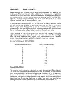 LECTURE 5.  BINARY COUNTER Before starting with counters there is some vital information that needs to be understood. The most important is the fact that since the outputs of a digital chip