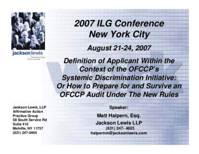 2007 ILG Conference New York City August 21-24, 2007 Definition of Applicant Within the Context of the OFCCP’s Systemic Discrimination Initiative: