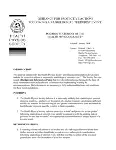 GUIDANCE FOR PROTECTIVE ACTIONS FOLLOWING A RADIOLOGICAL TERRORIST EVENT Position Statement of the Health Physics Society
