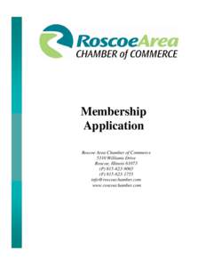 Membership Application Roscoe Area Chamber of Commerce 5310 Williams Drive Roscoe, Illinois[removed]P[removed]