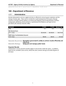 Department of Revenue  ACT001 - Agency Activity Inventory by Agency Appropriation Period: [removed]Activity Version: 2C - Enacted Recast Sort By: Activity[removed]Department of Revenue