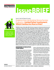 IssueBRIEF Robert G. Wood and Reginald Covington Evidence from the Building Strong Families Evaluation: Limited Father Involvement: Which Families Are Most at Risk?