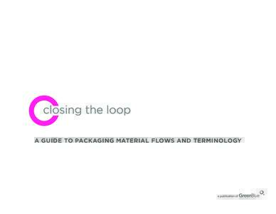 A Guide to Packaging Material Flows and Terminology  Pollution is nothing but the resources we are not harvesting. We allow them to disperse because we’ve