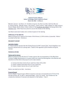 Board of Trustees Minutes Gaines Technology Center Conference Room March 20, 2014 – 12:30 p.m. Members present: Sue Gibson, Dr. Paul Baltz, Doug Cox, Ray Noel, Leo Baltz, Ruth Ann Ellis and Dr. Wayne Hatcher. Member ab