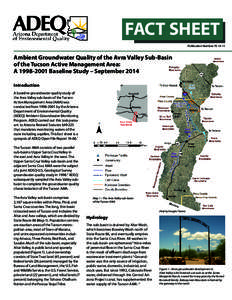 FACT SHEET Publication Number: FS[removed]Ambient Groundwater Quality of the Avra Valley Sub-Basin of the Tucson Active Management Area: A[removed]Baseline Study – September 2014