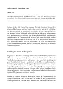 Dekohärenz und Schrödingers Katze Holger Lyre Deutsche Ursprungsversion des Artikels: Le chat a la peau dure! (Mécanique quantique et les théories de la décohérence). Sciences et Avenir 148: 42-46, Octobre/Novembre