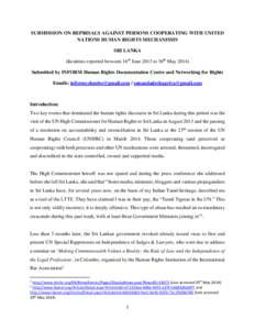 SUBMISSION ON REPRISALS AGAINST PERSONS COOPERATING WITH UNITED NATIONS HUMAN RIGHTS MECHANISMS SRI LANKA (Incidents reported between 16th June 2013 to 30th MaySubmitted by INFORM Human Rights Documentation Centre