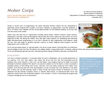 Maker Corps 2014 EVALUATION REPORT EXECUTIVE SUMMARY Al Onkka and Alice Anderson Science Museum of Minnesota
