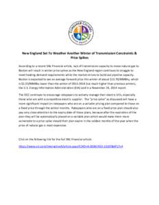 New England Set To Weather Another Winter of Transmission Constraints & Price Spikes According to a recent SNL Financial article, lack of transmission capacity to move natural gas to Boston will result in winter price sp