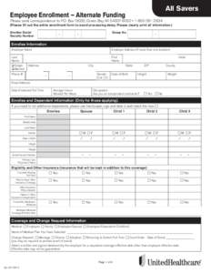 All Savers  Employee Enrollment – Alternate Funding Please send correspondence to P.O. Box 19032, Green Bay, WI • Please fill out the entire enrollment form to avoid processing delay. Plea