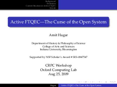 Background Pessimism Current Situation in Active FTQEC Morals  Active FTQEC—The Curse of the Open System