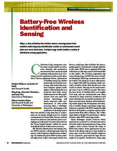 E N E R G Y H A R V E S T I N G & C O N S E R VAT I O N  Battery-Free Wireless Identification and Sensing Wisps, a class of battery-free wireless sensors, scavenge power from