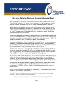 PRESS RELEASE FOR IMMEDIATE RELEASE – Thursday, February 27, 2014 Growing Calls for National Economic Interest Test “The time is right for the federal government to embrace a National Economic Interest Test (NEIT) as