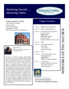 Marketing Yourself ... Mentoring Others Program Schedule Friday, November 15, 2013 Paul Peck Alumni Center