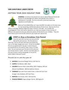 SAN JUAN PUBLIC LANDS CENTER CUTTING YOUR OWN HOLIDAY TREE DURANGO - Christmas tree permits are now on sale at National Forest and Bureau of Land Management offices and selected retail outlets in southwestern Colorado. P