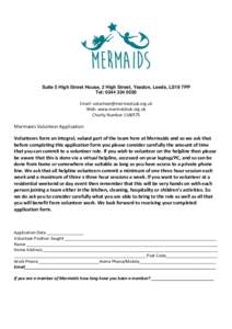 Suite 5 High Street House, 2 High Street, Yeadon, Leeds, LS19 7PP Tel: Email:  Web: www.mermaidsuk.org.uk Charity Number