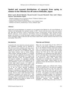 Biological processes/Disturbances by oil and gas development  Spatial and seasonal distributions of copepods from spring to summer in the Okhotsk Sea off eastern Hokkaido, Japan Hiroki Asami1, Hiroshi Shimada2, Mayumi Sa