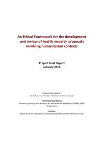 An Ethical Framework for the development and review of health research proposals involving humanitarian contexts Project Final Report January 2014