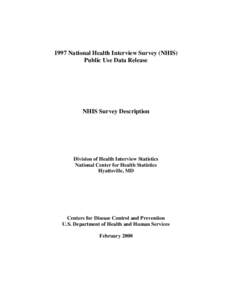 1997 National Health Interview Survey (NHIS) Public Use Data Release NHIS Survey Description  Division of Health Interview Statistics