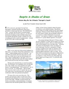 Respite in Shades of Green Nature May Be the Ultimate Therapist’s Couch! by Ken Finch, President, Green Hearts INC For five years now, passengers leaving from Milwaukee’s Mitchell International Airport have