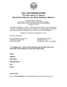 CALL FOR PRESENTATIONS The Herb Society of America Educational Conference and Annual Meeting of Members The Herb Society of America Educational Conference and Annual Meeting of Members Hilton Concord, 1970 Diamond Boulev