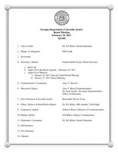 Georgia Department of Juvenile Justice Board Meeting February 24, 2011 Agenda 1. Call to Order