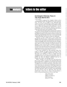 To the Editor: I’m writing to applaud Prof. Stephen Cohen’s article ‘‘Misassigning Income: The Supreme Court and Attorney Fees,’’ Tax Notes, Jan. 23, 2006, pAlthough many readers are familiar with the 