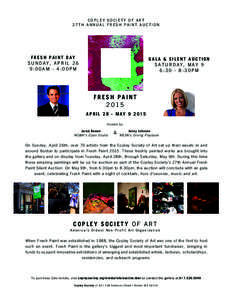 COPLEY SOCIETY OF ART 27TH ANNUAL FRESH PAINT AUCTION FRESH PAINT DAY SUNDAY, APRIL 26 9:00AM - 4:00PM