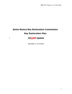 BRP 2013 Update[removed]Draft  Santa Monica Bay Restoration Commission Bay Restoration Plan[removed]Update November 21, 2013 Draft