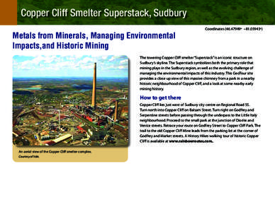 Copper Cliff Smelter Superstack, Sudbury Metals from Minerals, Managing Environmental Impacts,and Historic Mining Coordinates (46.47949o –81.05943o)