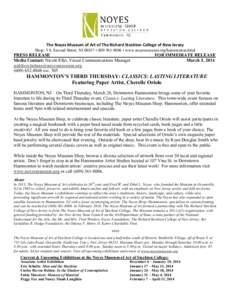 The Noyes Museum of Art of The Richard Stockton College of New Jersey Shop: 5 S. Second Street, NJ 08037 • [removed] • www.noyesmuseum.org/hammonton.html PRESS RELEASE Media Contact: Nicole Ellis, Visual Communica