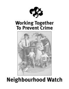 Working Together To Prevent Crime Neighbourhood Watch  MISSION STATEMENT