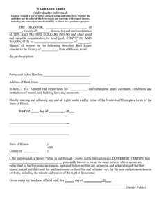 WARRANTY DEED (Individual to Individual) Caution: Consult a lawyer before using or acting under this form. Neither the publisher nor the seller of this form makes any warranty with respect thereto, including any warranty