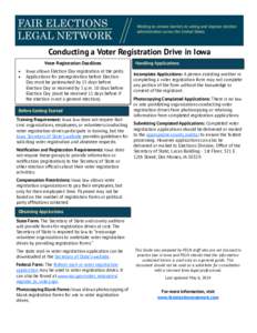 Conducting a Voter Registration Drive in Iowa Voter Registration Deadlines    Iowa allows Election Day registration at the polls.