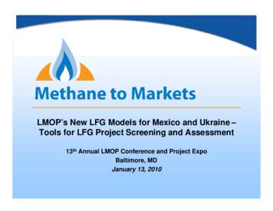 LMOP’s New LFG Models for Mexico and Ukraine – Tools for LFG Project Screening and Assessment