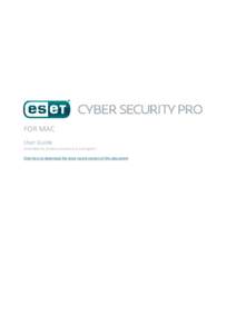 FOR MAC User Guide (intended for product version 6.0 and higher) Click here to download the most recent version of this document  ESET, spol. s r.o.